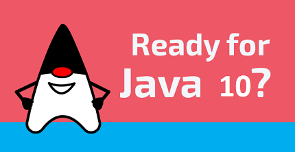 Java 10正式版发布：包含109项新特性（附下载地址）