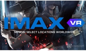 IMAX又关闭了位于英国曼切斯特的VR中心 IMAX命运堪忧